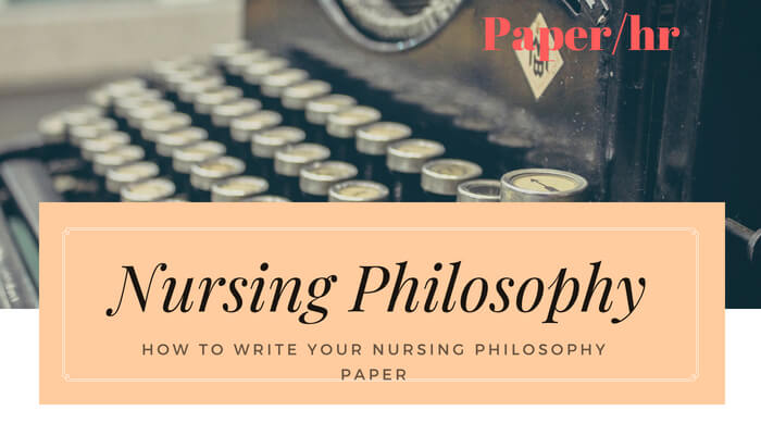 how to write a philosophy of nursing paper